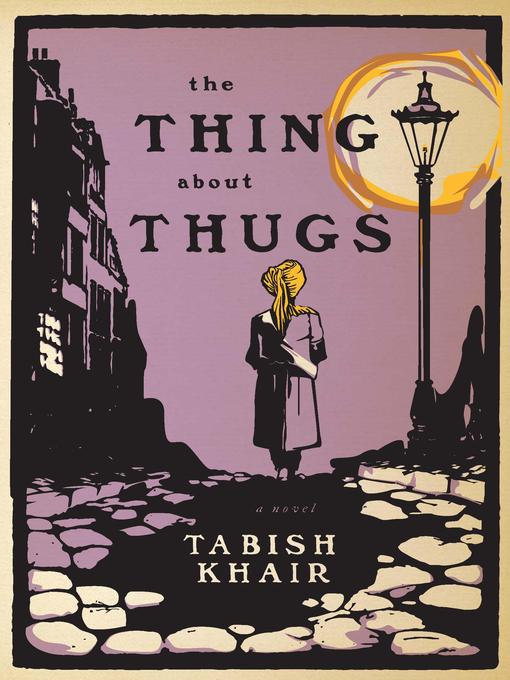 Title details for The Thing About Thugs by Tabish Khair - Wait list